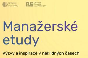Aktuální problémy managementu – Pozvánka na konferenci Manažerské etudy: Výzvy a inspirace v neklidných časech